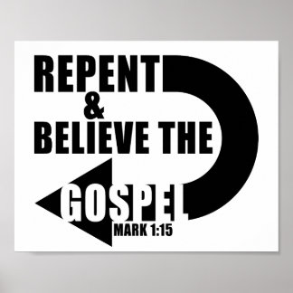 Repent & Believe the Gospel: Jesus Christian Faith Poster