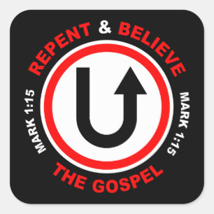 Repent & Believe the Gospel: Jesus Christian Faith Square Sticker