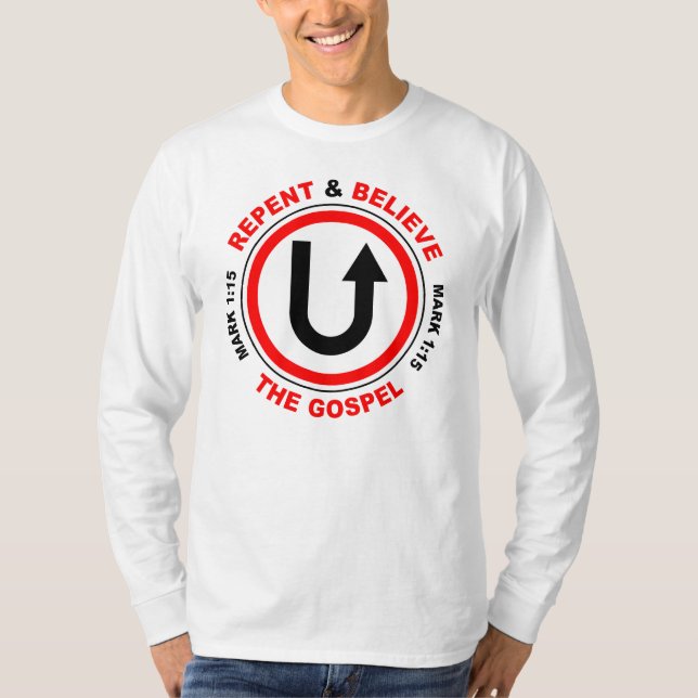 Repent & Believe the Gospel: Jesus Christian Faith T-Shirt (Front)