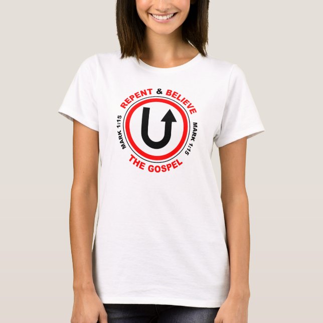 Repent & Believe the Gospel: Jesus Christian Faith T-Shirt (Front)
