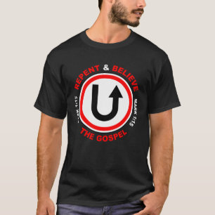 Repent & Believe the Gospel Jesus Christian Faith  T-Shirt