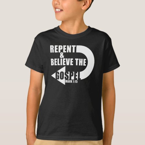 Repent  Believe the Gospel Jesus Christian Faith T_Shirt