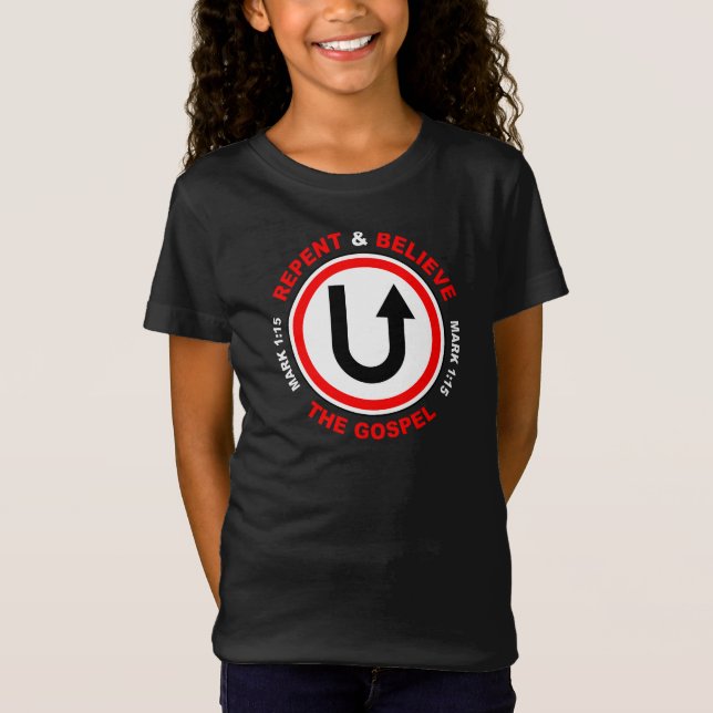 Repent & Believe the Gospel: Jesus Christian Faith T-Shirt (Front)