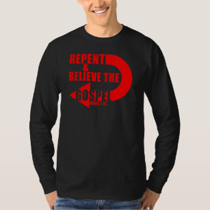 Repent & Believe the Gospel: Jesus Christian Faith T-Shirt