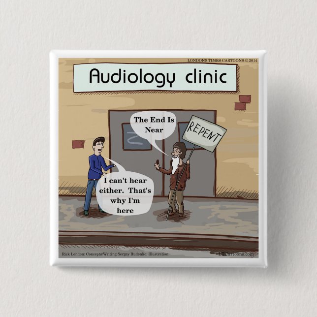 Repent For The Audiologist Office Funny Button (Front)