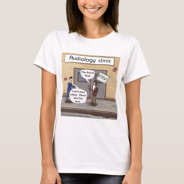 Repent For The Audiologist Office Funny T-Shirt (Front)