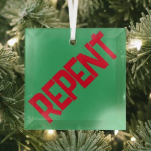 REPENT Glass Ornament - Green