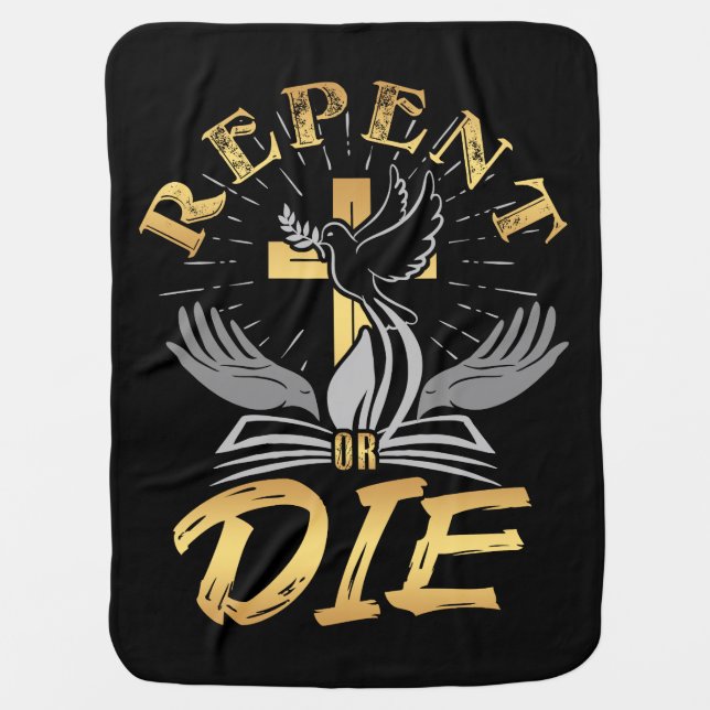 Repent Or Die Biblical Baby Blanket (Front)
