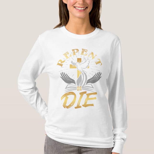 Repent Or Die Biblical Women's Long Sleeve T-Shirt (Front)
