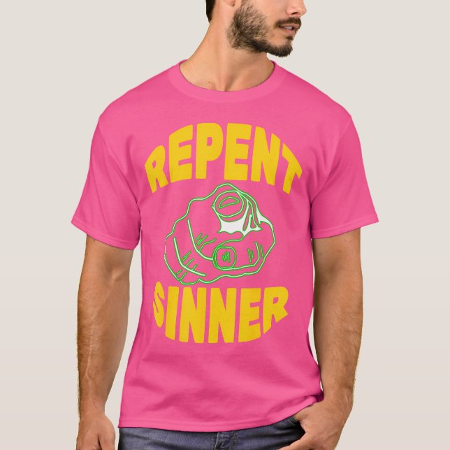 Repent Sinner - Funny Christian Jesus Bible T-Shirt (Front)