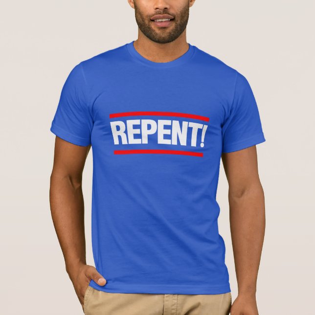 Repent! The Kingdom is at Hand - Front and Back T-Shirt (Front)