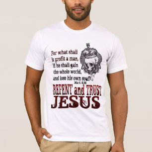 Repent & Trust in Jesus T-Shirt