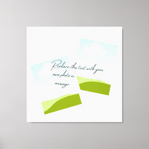 Replace This Text With Your Own Photo or Message Canvas Print