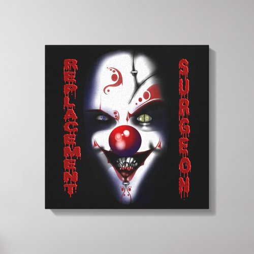 Replacement Surgeon _ Evil Clown Canvas Print