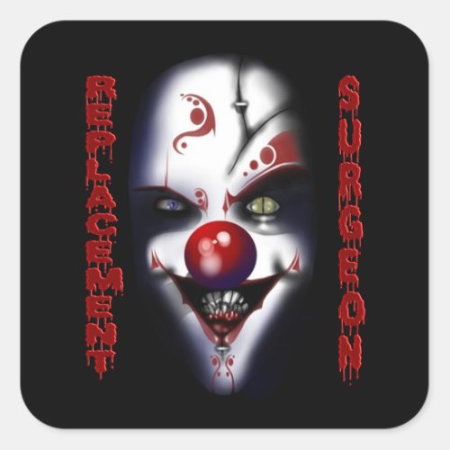 Replacement Surgeon _ Evil Clown Square Sticker