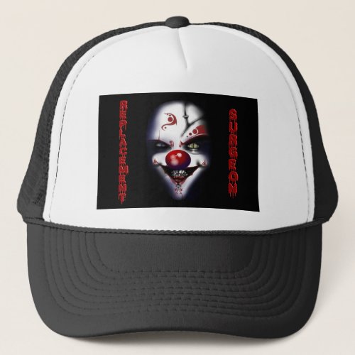 Replacement Surgeon _ Evil Clown Trucker Hat