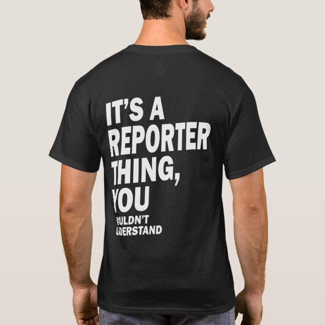 Reporter Job Title Tee Gift Mens Womens (Back)