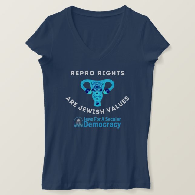 Repro Rights Are Jewish Values T-Shirt (Design Front)