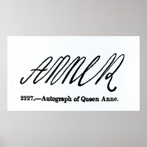 Reproduction of the signature of Queen Anne Poster