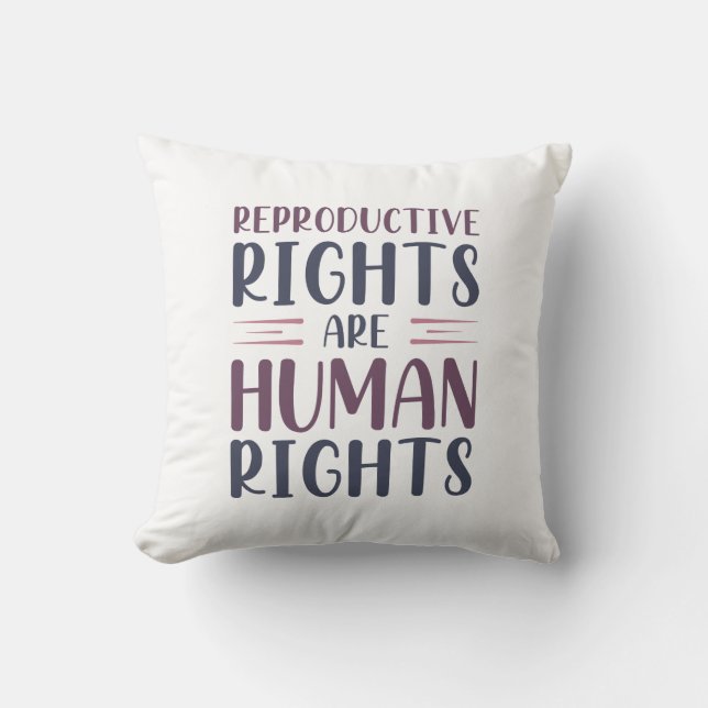 Reproductive Rights Are Human Rights Throw Pillow (Front)