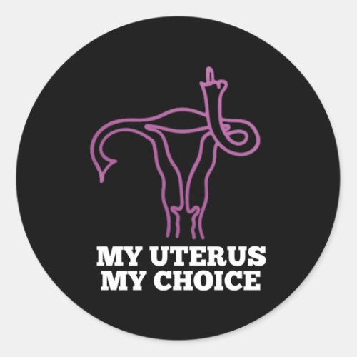 Reproductive Rights Rights My Uterus Prochoice Classic Round Sticker