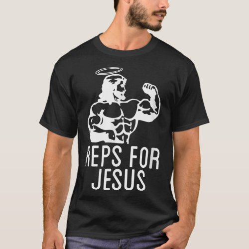 Reps For Jesus Muscular Swole Big Jesus Funny Lift T_Shirt