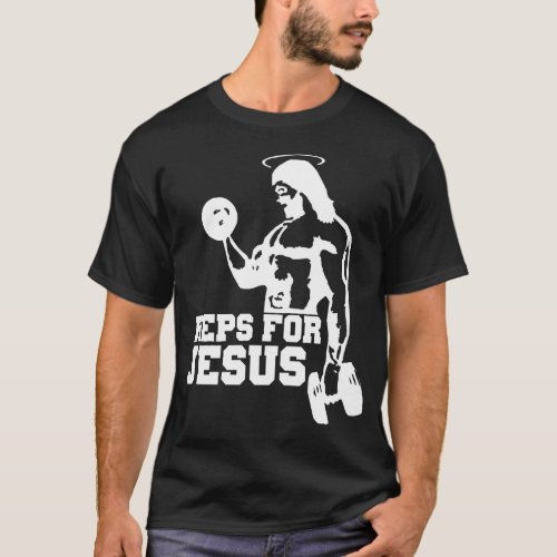 REPS FOR JESUS weight training lifting Bro Science T_Shirt