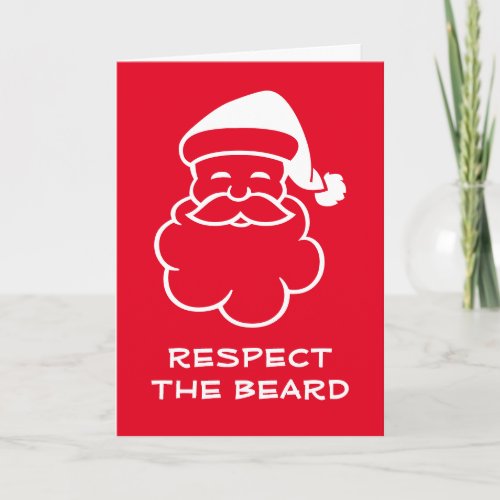 Repsect the beard funny Santa Claus Christmas Card