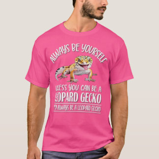 Reptile Happy Be Yourself Leopard Gecko Lover T-Shirt