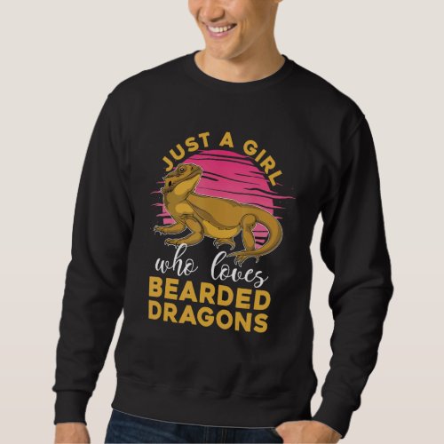 Reptile Pet Women Just A Girl Who Loves Bearded Dr Sweatshirt