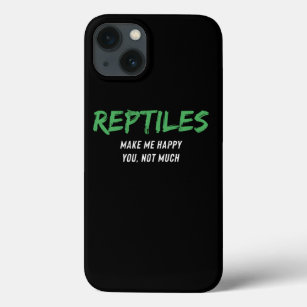 Reptiles Make Me Happy You Not So Much Funny Pet  iPhone 13 Case