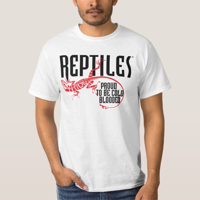REPTILES - Proud To Be Cold Blooded T-Shirt (Front)