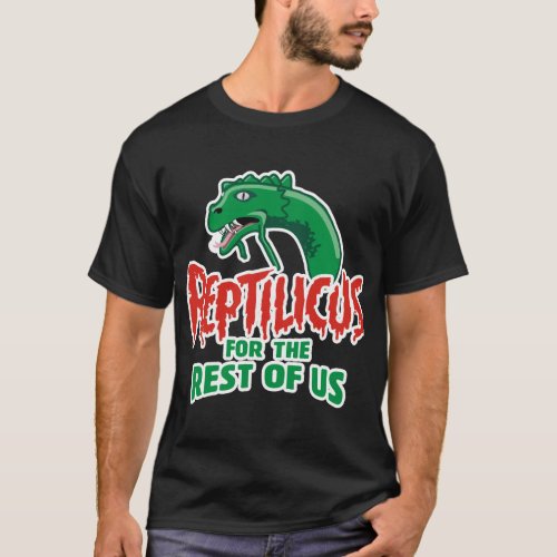 Reptilicus for the Rest of Us T_Shirt