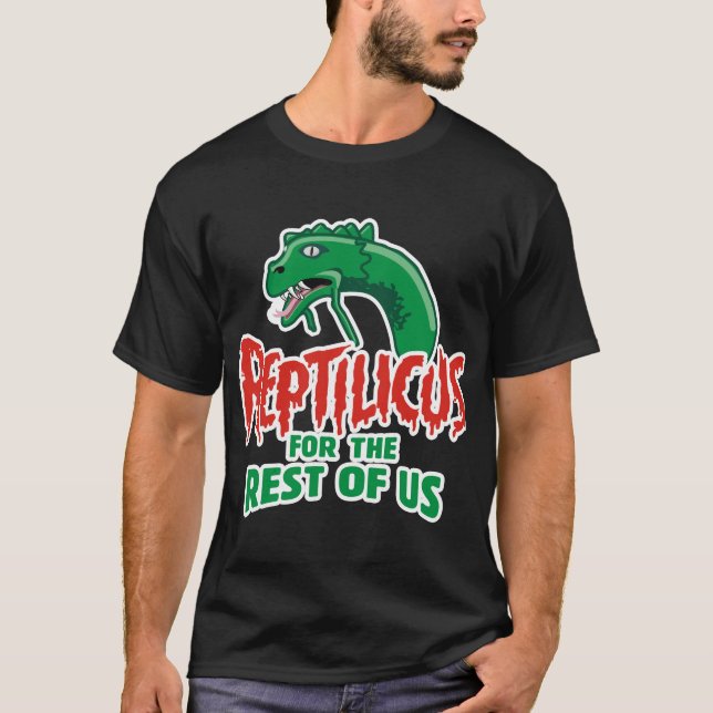 Reptilicus for the Rest of Us T-Shirt (Front)