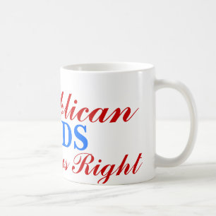 Republican, Are Always Right, DADS Coffee Mug
