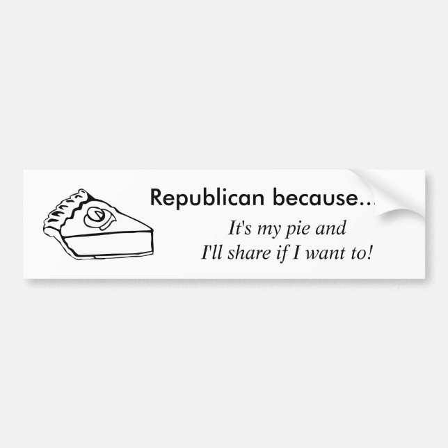 Republican because... bumper sticker (Front)