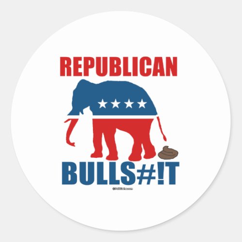 Republican Bulls__t Classic Round Sticker