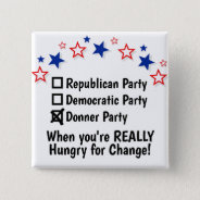 Republican Democratic Donner Party Funny Political Button at Zazzle