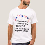 Republican Democratic Donner Party Funny Political T-Shirt<br><div class="desc">This funny t-shirt is a bit snarky and sarcastic. It shows a patriotic border and checkmarks for Republican Party, Democratic Party, or Donner Party. The Donner Party box is checked and the shirt reads "When you're REALLY Hungry for Change!"" The Donner party was a group of American pioneers who became...</div>