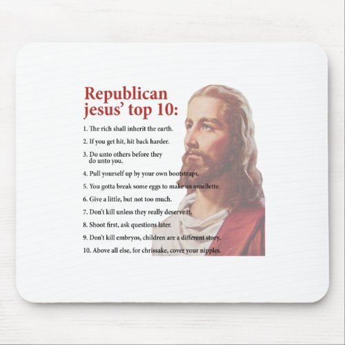 Republican Jesus top ten list Mouse Pad