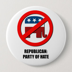 Republican - Party of Hate Button