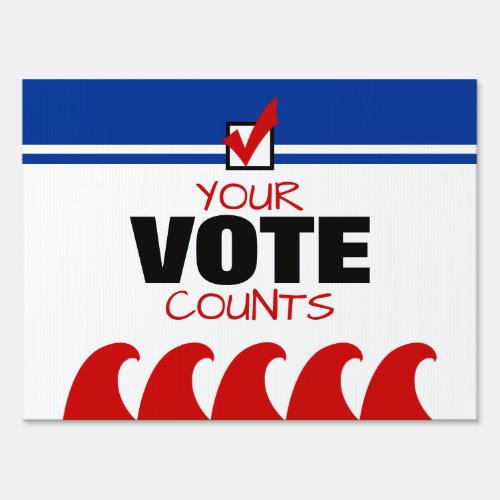 Republican Red Wave Your Vote Counts Election 2020 Sign
