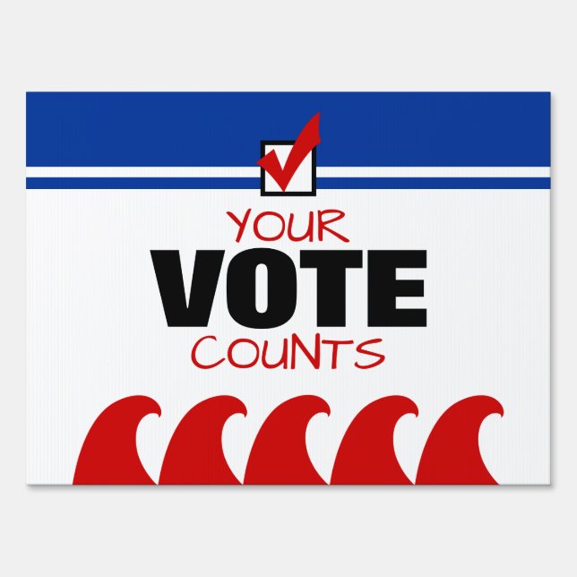 Republican Red Wave Your Vote Counts Election 2020 Sign (Front)