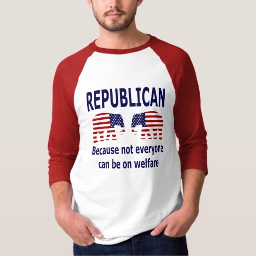 Republican _ Welfare Shirt