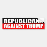 &quot;republicans Against Trump&quot; Bumper Sticker at Zazzle