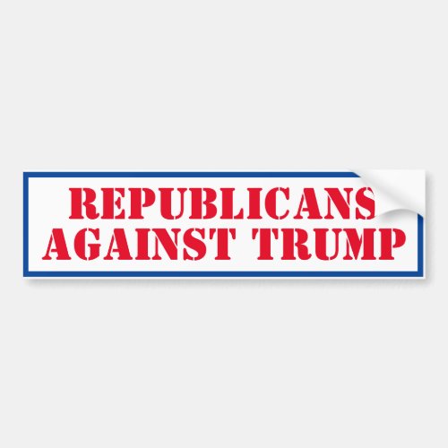 Republicans Against Trump Bumper Sticker