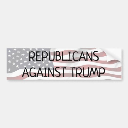 Republicans Against Trump Country Before Party Bumper Sticker