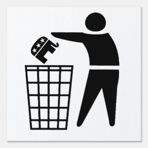 Republicans are Trash Sign