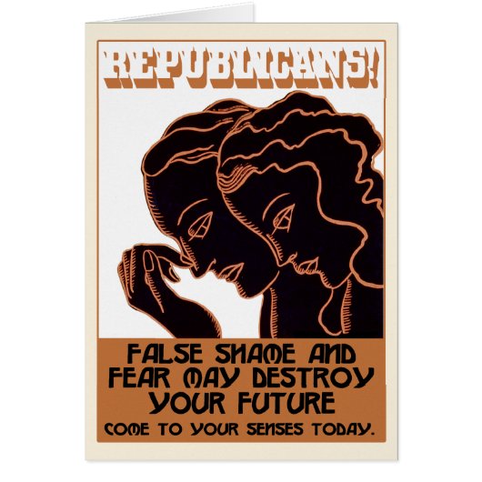 Republicans! False Shame and Fear [card] (Front)