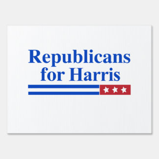 Republicans for Harris / Kamala Harris Sign
